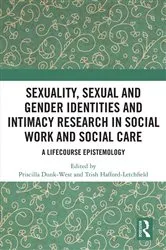 Book cover of Sexuality, Sexual and Gender Identities and Intimacy Research in Social Work and Social Care by Unknown