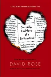 Book cover of Sexually, I'm More of a Switzerland by David Rose