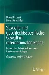 Book cover of Sexuelle und geschlechtsspezifische Gewalt im internationalen Recht by Bharat H. Desai
