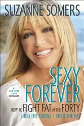 Book cover of Sexy Forever by Suzanne Somers