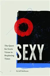 Book cover of Sexy by Jeff Mallinson
