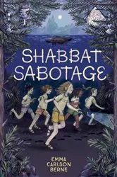 Book cover of Shabbat Sabotage by Emma Carlson Berne