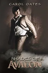 Book cover of Shades of Avalon by Carol Oates