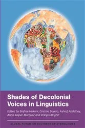 Book cover of Shades of Decolonial Voices in Linguistics by Sinfree Makoni
