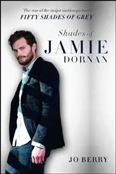 Book cover of Shades of Jamie Dornan by Jo Berry