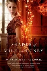 Book cover of Shades of Milk and Honey by Mary Robinette Kowal