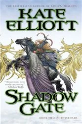 Book cover of Shadow Gate by Kate Elliott