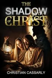 Book cover of Shadow of Christ by Christian M Cassarly