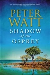 Book cover of Shadow of the Osprey: The Frontier Series 2 by Peter Watt