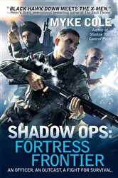 Book cover of Shadow Ops: Fortress Frontier by Myke Cole
