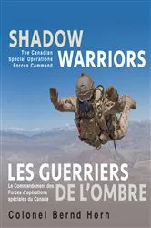 Book cover of Shadow Warriors / Les Guerriers de l'Ombre by Bernd Horn