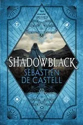 Book cover of Shadowblack by Sebastien de Castell