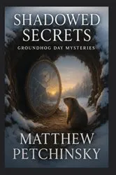 Book cover of Shadowed Secrets by Matthew Petchinsky