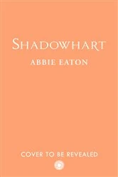 Book cover of Shadowhart by Abbie Eaton