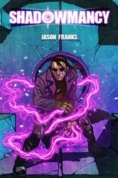 Book cover of Shadowmancy by Jason Franks