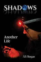 Book cover of Shadows – Another Life by A.D. Morgan