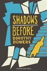 Book cover of Shadows Before by Dorothy Bowers