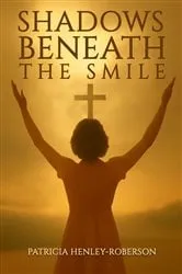 Book cover of Shadows Beneath the Smile by Patricia Henley-Roberson