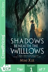 Book cover of Shadows Beneath the Willows by MIMI XUE