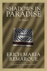 Book cover of Shadows in Paradise by Erich Maria Remarque