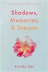 Book cover of Shadows, Memories, and Dreams by Annika Dev