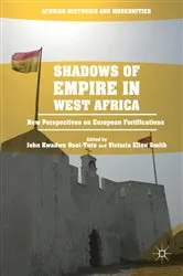 Book cover of Shadows of Empire in West Africa by John Kwadwo Osei-Tutu