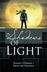 Book cover of Shadows of Light by Aaron Torrence