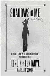 Book cover of Shadows Of Me by Maureen O'Connor