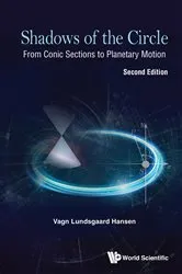 Book cover of Shadows Of The Circle: From Conic Sections To Planetary Motion (Second Edition) by Vagn Lundsgaard Hansen