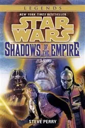 Book cover of Shadows of the Empire: Star Wars Legends by Steve Perry