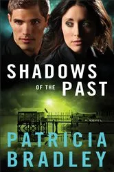 Book cover of Shadows of the Past ( Book #1) by Patricia Bradley
