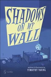 Book cover of Shadows on My Wall by Timothy Young