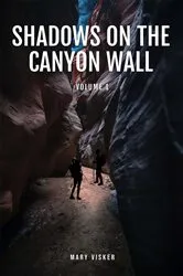 Book cover of Shadows on the Canyon Wall by Mary Visker