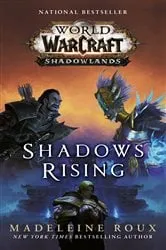 Book cover of Shadows Rising (World of Warcraft: Shadowlands) by Madeleine Roux