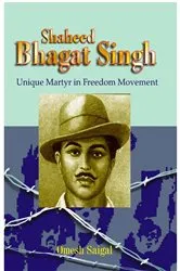 Book cover of Shaheed Bhagat Singh: Unique Martyr In Freedom Movement by Omesh Saigal