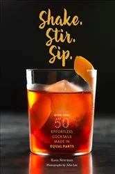 Book cover of Shake. Stir. Sip. by Kara Newman