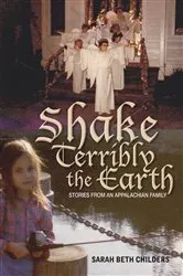 Book cover of Shake Terribly the Earth by Sarah Beth Childers