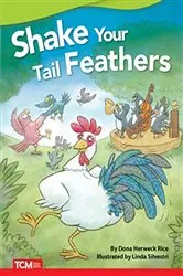Book cover of Shake your Tail Feathers by Dona Herweck Rice