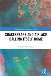 Book cover of Shakespeare and a Place Calling Itself Rome by Graham Holderness