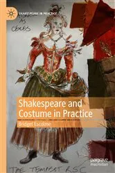 Book cover of Shakespeare and Costume in Practice by Bridget Escolme