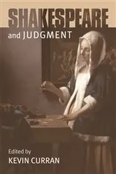 Book cover of Shakespeare and Judgment by Kevin Curran
