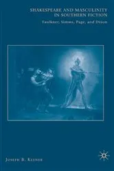 Book cover of Shakespeare and Masculinity in Southern Fiction by J. Keener