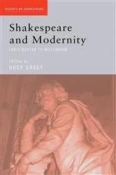 Book cover of Shakespeare and Modernity by Hugh Grady