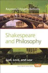 Book cover of Shakespeare and Philosophy by Raymond Angelo Belliotti