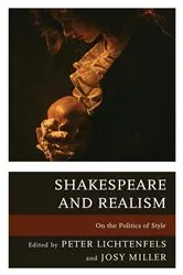 Book cover of Shakespeare and Realism by Peter Lichtenfels