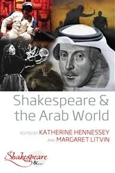 Book cover of Shakespeare and the Arab World by Katherine Hennessey