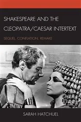 Book cover of Shakespeare and the Cleopatra/Caesar Intertext by Sarah Hatchuel