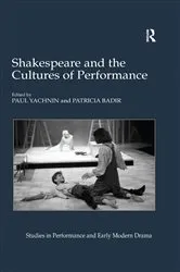 Book cover of Shakespeare and the Cultures of Performance by Paul Yachnin