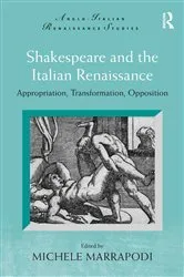 Book cover of Shakespeare and the Italian Renaissance by Michele Marrapodi
