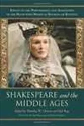 Book cover of Shakespeare and the Middle Ages by Martha W. Driver